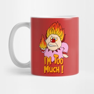 I’m Too Much Mug